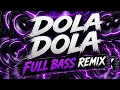 DOLA DOLA ( FULL BASS REMIX ) DEX ZARATE