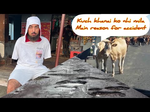Khanai ko kuch nhi mila | kyu hotai hai itnai accident | crossed 3 states | K2K |Day 3 P-2