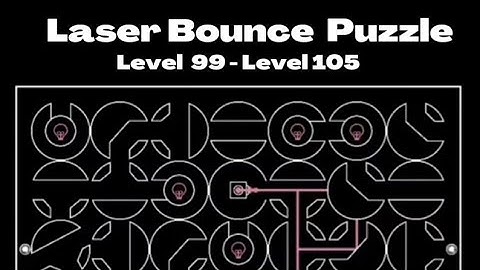 Laser Bounce Puzzle || Level 99 - Level  105