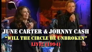 June Carter &amp; Johnny Cash - Will The Circle Be Unbroken (Live 1994)