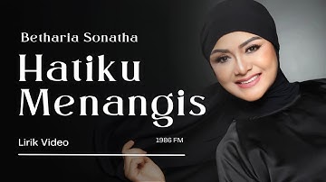 Hatiku Menangis -  Betharia Sonatha Lirik