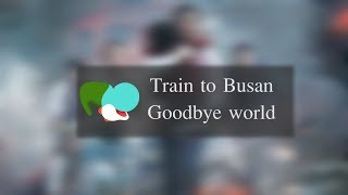 (Train to Busan) Goodbye world - Piano cover