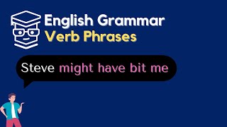 [English Sentence Structure] Verbs and Verb Phrases