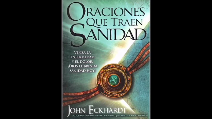 Oraciones Que Traen Sanidad   John Eckhardt