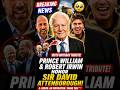 Prince William’s Message to David Attenborough Hit Differently