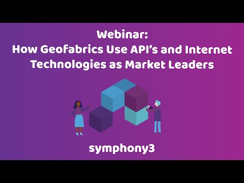 How Geofabrics Use API’s and Internet Technologies as Market Leaders