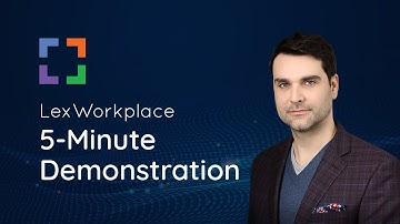 LexWorkplace 5-Minute Demonstration