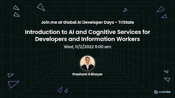 Introduction to AI and Cognitive Services for Developers and Information Workers | Prashant G Bhoyar