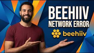 Fix Beehiiv Network Error(Step By Step Guide)