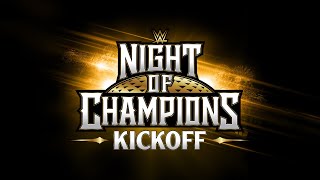 WWE Night of Champions Kickoff: May 27, 2023