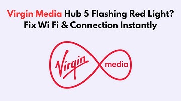 Virgin Media Hub 5 Flashing Red Light?  Fix Wi Fi & Connection Instantly