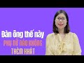 Đàn ông thế này, phụ nữ nào mà không thích