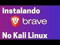 Instalação do Navegador Brave no Kali Linux
