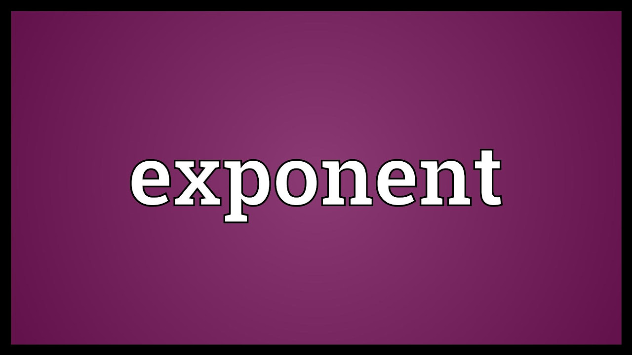 exponent แปลว่า  2022 Update  Exponent Meaning