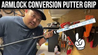 Making a DIY Armlock Putter - Arm Lock 17" AL2 Converter Grip Install