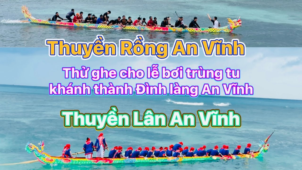Thuyền Lân - Rồng An Vĩnh thử ghe cho lễ bơi trùng tu khánh thành Đình làng An Vĩnh