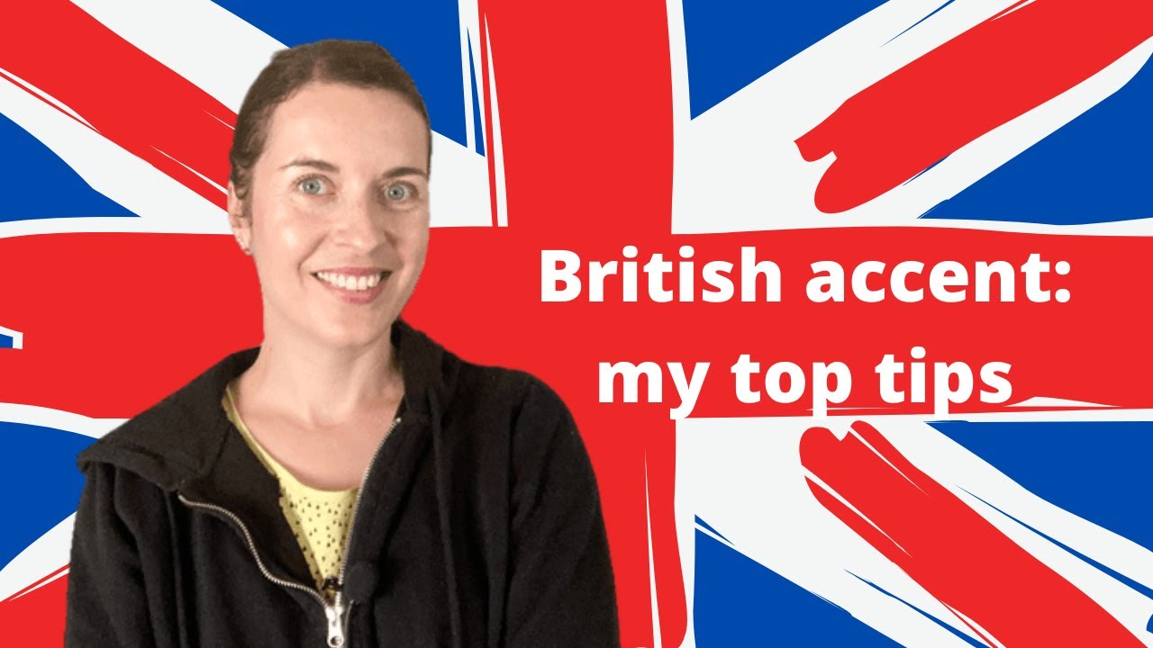 How I mastered my British accent [ PRO tips for sounding British] YouTube