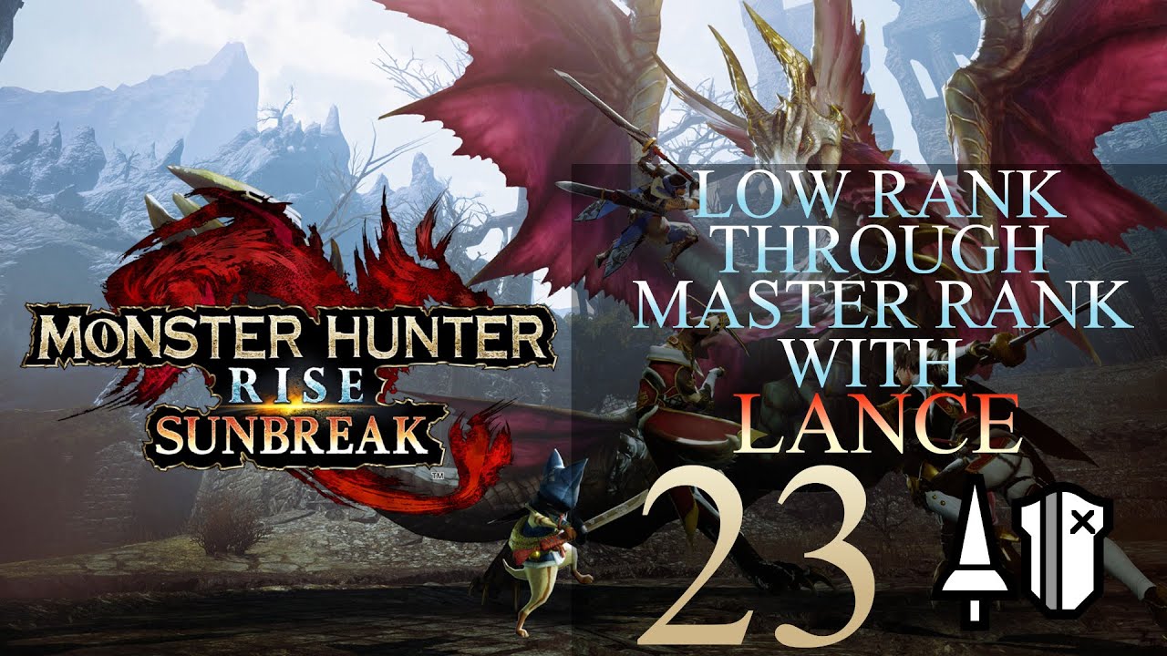 Low Rank Through Master Rank In Monster Hunter Rise Using Lance Part 23