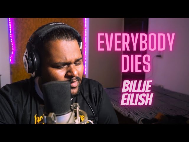 Billie Eilish - Everybody Dies (cover)