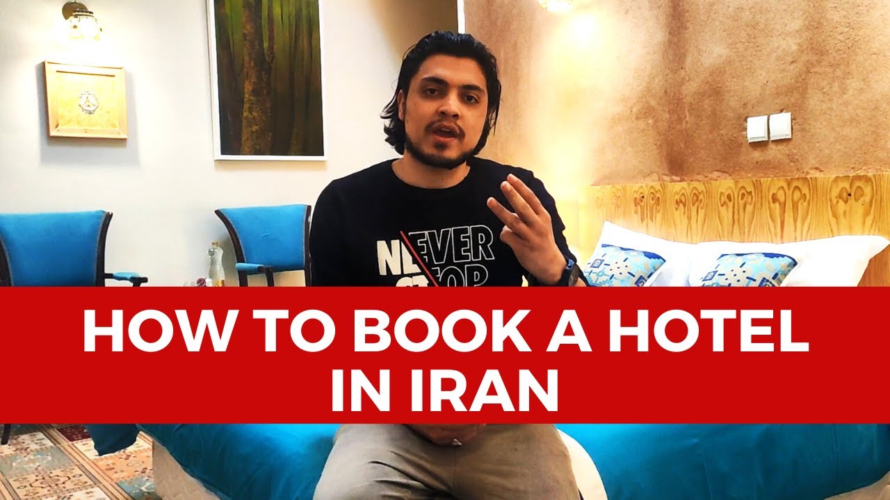 How To Book A Hotel In Iran 3 Simple Ways Of Booking A Hotel In Iran