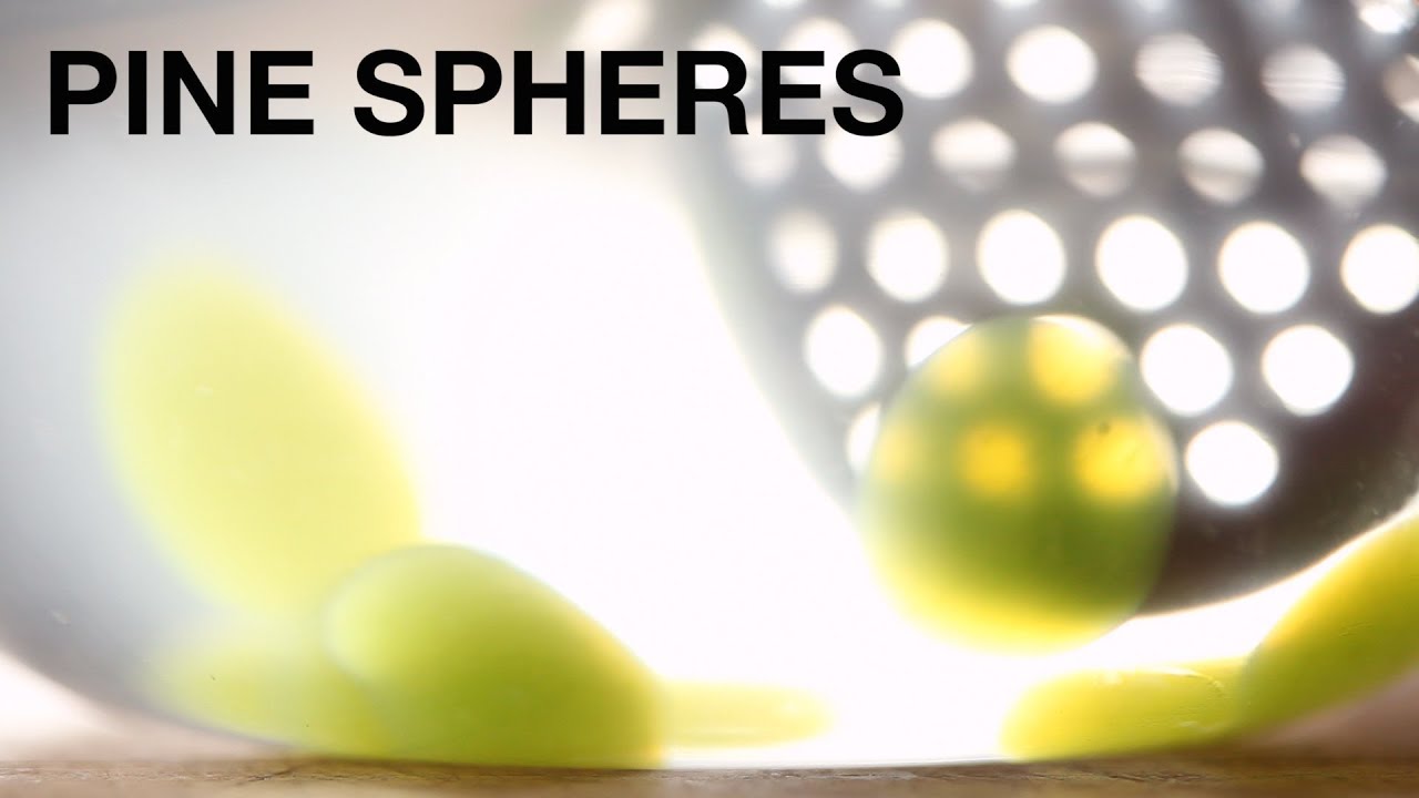 Pine Spheres Recipe • ChefSteps