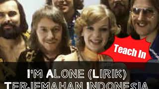 I'M ALONE (LIRIK) TEACH IN TERJEMAHAN INDONESIA