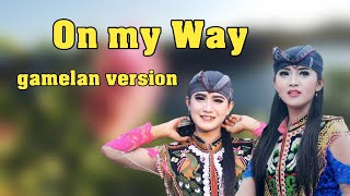 On my way - Gamelan version