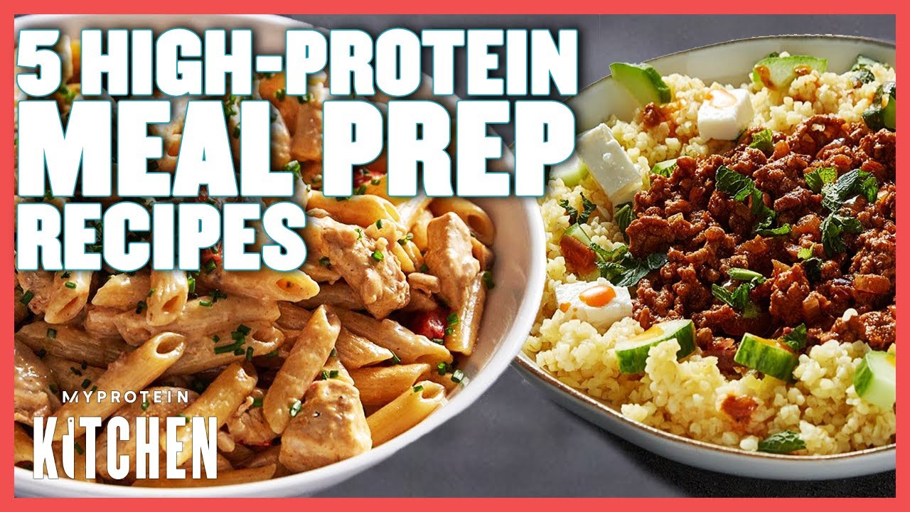 5 High-Protein Meal Prep Recipes | Simple & Delicious | Myprotein