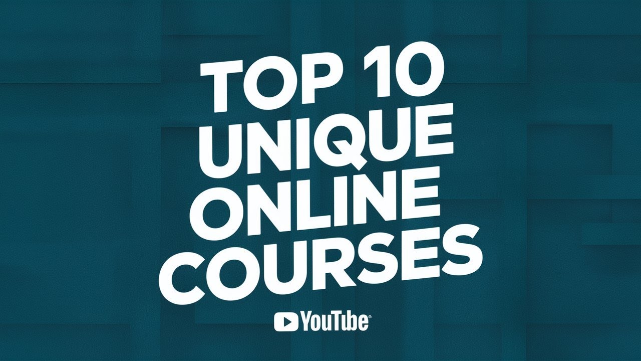 Top 10 Unique Online Courses That Are Changing Education - YouTube