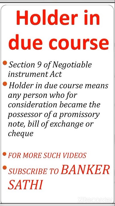 Holder In Due Course In Negotiable Instrument Act Holder In Due Course holder-in-due-course-in-negotiable-instrument-act-holder-in-due-course