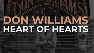 Don Williams - Heart Of Hearts (Official Audio)