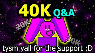 40K Subscriber Qa
