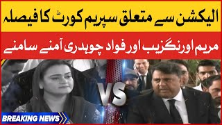 Fawad Chaudhry vs Maryam Nawaz | Supreme Court Decision On Election | Breaking News