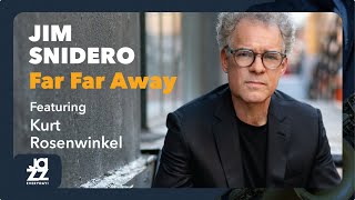 Jim Snidero - Far Far Away