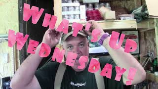 Whats Up Wednesday!