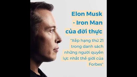 Elon Musk   Iron Man ngoài đời thực