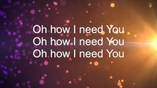 Oh How I Need You - All Sons & Daughters (Lyrics) chords