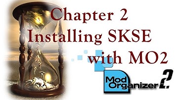 Chapter 2   installing skse in MO