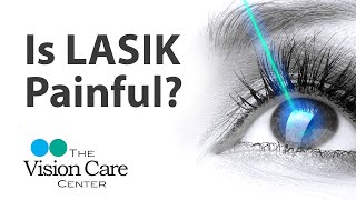 Dr. Tharp Explains: Is LASIK Painful?