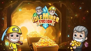 Idle Miner Tycoon: Tips & Strategies — Lenny's Blog