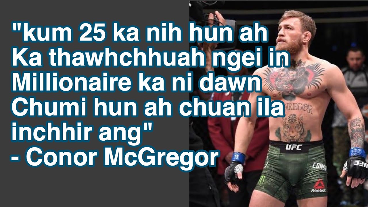 Conor McGregor alar hma in engang mi nge anih - Mizo
