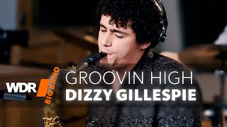 Диззи Гиллеспи - Groovin High | Wdr Big Band