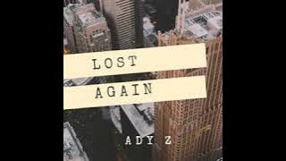Lost Again - Ady Z