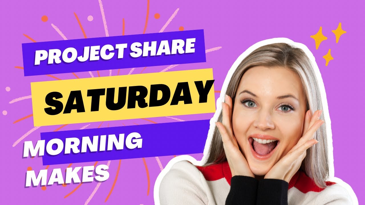 Saturday morning makes Project Share YouTube