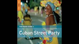 The Rough Guide To Cuban Street Party