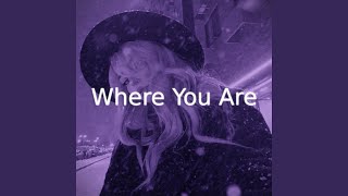 Where You Are (Remix)