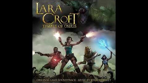 Wilbert Roget-Lara Croft And the Temple of Osiris--Track 26--Tomb of the Architect