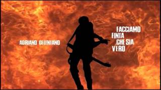 Adriano Celentano - Facciamo Finta Che sia Vero (HD)