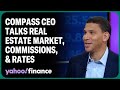 Compass ceo talks real estate markets interest rates and commissions