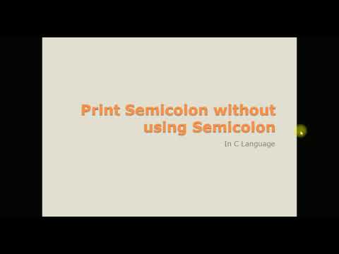 C puzzle | print semicolon without using semicolon